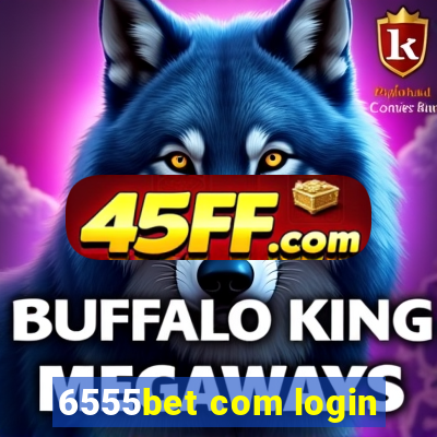 6555bet com login